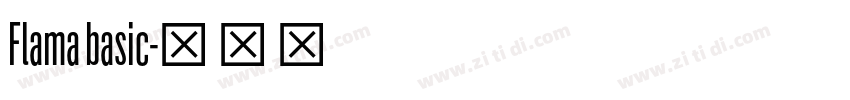Flama basic字体转换 Flama basic字体转换